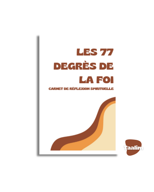 Les 77 degrés de la foi - Mon journal Islam